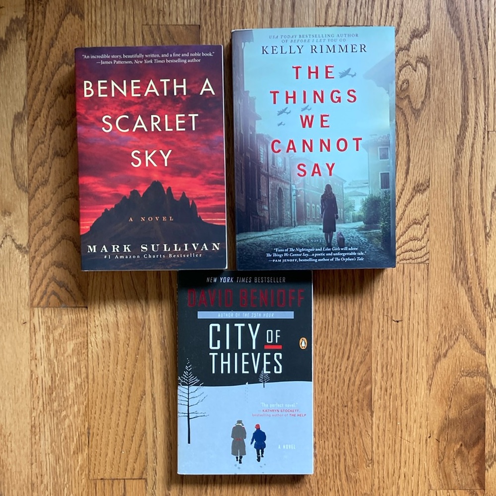 WW2 novels- “The Things We Cannot Say”City of Thieves” “Beneath a Scarlet Sky”